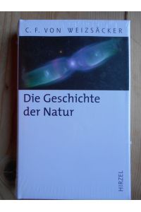 Die Geschichte der Natur : zwölf Vorlesungen.   - Mit einem Geleitw. von Harald Lesch