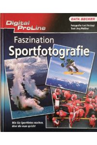 Digital ProLine: Faszination Sportfotografie