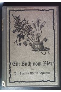 Ein Buch vom Bier : Cerevisiologische Studien und Skizzen; I. Theil.