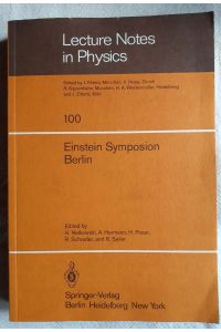 Einstein-Symposion, Berlin, aus Anlass der 100. Wiederkehr Seines Geburtstages : 25. - 30. März 1979