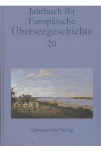 Jahrbuch für Europäische Überseegeschichte 20 (2020).