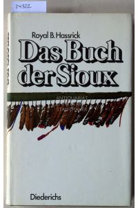 Das Buch der Sioux.   - Mit e. Nachw. v. Claus Biegert.