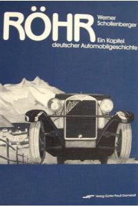 RÖHR. Ein Kapitel deutscher Automobilgeschichte.