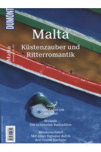 Malta : Küstenzauber und Ritterromantik.   - Text: Klaus Bötig ; Exklusiv-Fotografie: Tom Schulze / Bildatlas ; Nr. 167