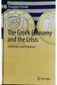 The Greek economy and the crisis.   - Challenges and responses.