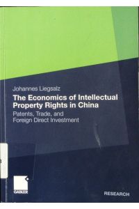 The economics of intellectual property rights in China.   - Patents, trade and foreign direct investment.