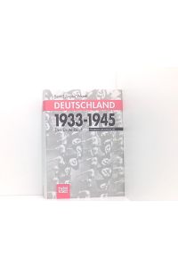 Deutschland 1933 - 1945. Das ' Dritte Reich'. Handbuch zur Geschichte