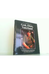Gott, Ehre, Vaterland. Eine Bild-Textdokumentation zur Geschichte der Panzergrenadierdivision Grosdeutschland 1942 - 1944.