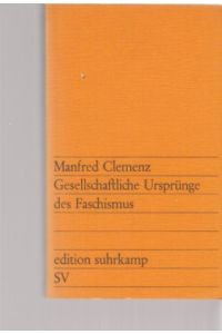 Gesellschaftliche Ursprünge des Faschismus. edition suhrkamp; 550.