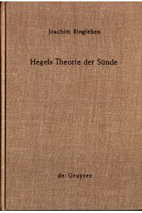 Hegels Theorie der Sünde  - Die subjektivitäts-logische Konstruktion eines theologischen Begriffs