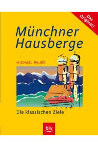 Münchner Hausberge: Die klassischen Ziele