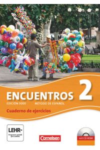 Encuentros - Método de Español - Spanisch als 3. Fremdsprache - Ausgabe 2010 - Band 2: Cuaderno de ejercicios mit CD-Extra - CD-ROM und CD auf einem Datenträger