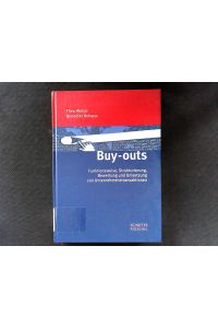 Buy-outs: Funktionsweise, Strukturierung, Bewertung und Umsetzung von Unternehmenstransaktionen.