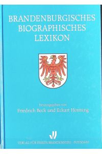 Brandenburgisches Biographisches Lexikon : BBL.   - Einzelveröffentlichung der Brandenburgischen Historischen Kommission e.V. ; 5.