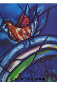 Ich stelle meinen Bogen in die Wolken  - Die Chagall-Fenster zu St. Stephan in Mainz, Band 2: Die flankierenden Fenster