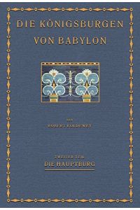 Die Königsburgen von Babylon - Zweiter Teil: Die Hauptburg