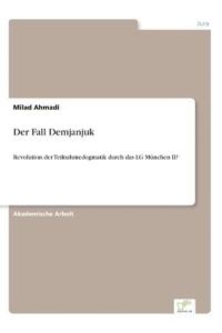 Der Fall Demjanjuk: Revolution der Teilnahmedogmatik durch das LG München II?