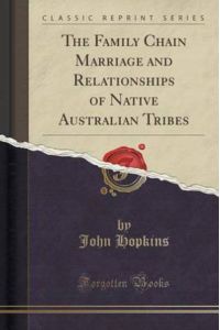 Hopkins, J: Family Chain Marriage and Relationships of Nativ