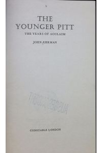 The years of acclaim.   - The younger Pitt / Ehrman, John ; [1].