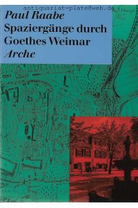 Spaziergänge durch Goethes Weimar.