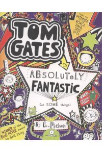 Tom Gats 5 is Absolutely Fantastic (at some things) (Tom Gates, Band 5)