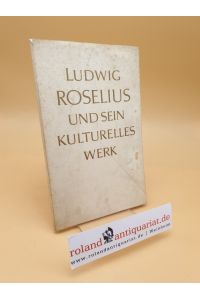 Ludwig Roselius und sein kulturelles Werk