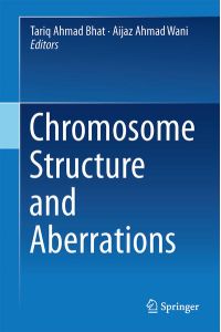 Chromosome Structure and Aberrations