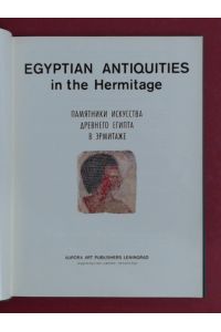 Egyptian Antiquities in the Hermitage. Text zweisprachig Englisch und Russisch.   - Compiled and introduced by N. Landa, I. Lapis.