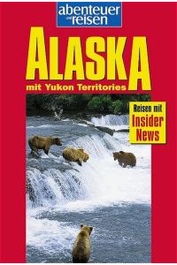 Abenteuer und Reisen, Alaska
