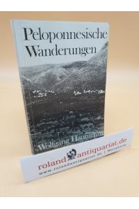 Peloponnesische Wanderungen / Wolfgang Hautumm