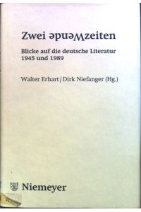 Zwei Wendezeiten : Blicke auf die deutsche Literatur 1945 und 1989.