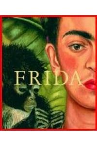 Frida Kahlo : die Malerin und ihr Werk.
