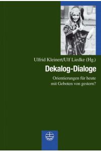 Dekalog-Dialoge: Orientierungen für heute mit Geboten von gestern?  - (= Akzente der Entwicklung sozialer Arbeit in Gesellschaft und Kirche, Bd. 9).