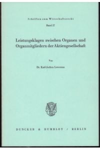 Leistungsklagen zwischen Organen und Organmitgliedern der Aktiengesellschaft.