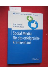 Social Media für das erfolgreiche Krankenhaus.   - Erfolgskonzepte Praxis- & Krankenhaus-Management.