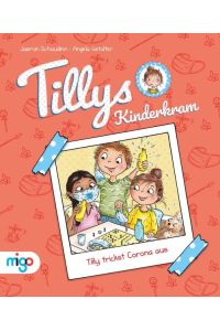 Tillys Kinderkram. Tilly trickst Corona aus. - Alter: ab 4 Jahren.