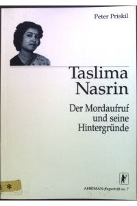 Taslima Nasrin : Der Mordaufruf und seine Hintergründe. Ahriman-Flugschrift Nr. 7.   - .