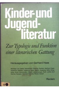 Kinder- und Jugendliteratur : Zur Typologie u. Funktion e. literar. Gattung.