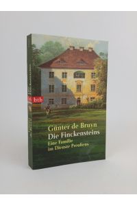 Die Finckensteins [Neubuch]  - Eine Familie im Dienste Preußens