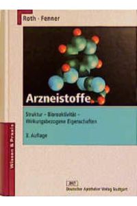 Arzneistoffe  - Struktur, Bioreaktivität, Wirkungsbezogene Eigenschaften