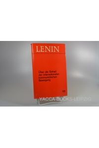 Über die Einheit der internationalen kommunistischen Bewegung : Sammelbd.   - Lenin