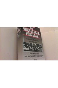 Die Nürnberger Prozesse.   - Hintergründe, Analysen und Erkenntnisse aus heutoger Sicht.