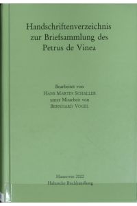 Handschriftenverzeichnis zur Briefsammlung des Petrus de Vinea.   - Monumenta Germaniae historica.