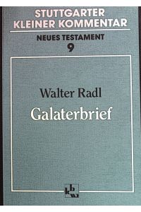 Galaterbrief.   - Stuttgarter kleiner Kommentar / Neues Testament ; [N.F.], 9