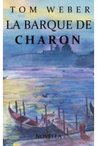 La barque de Charon: Novella