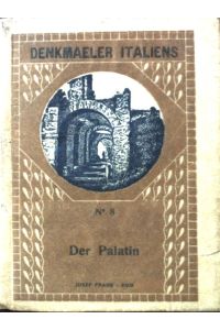 Der Palatin;  - Denkmäler Italiens ; 8;
