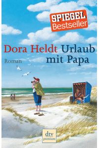 Urlaub mit Papa: Roman  - Roman