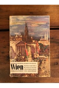 Wien - Sonderband: Natur, Kunst, Wissenschaft, Wirtschaft, Vergangenheit und Gegenwart
