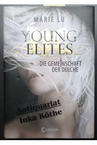 Young Elites - die Gemeinschaft der Dolche -  - Aus dem Amerikanischen übersetzt von Sandra Knuffinke und Jessika Komina