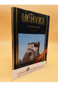 Meteora : Wegweiser / D. Z. Sofianos. [Photogr. : Thanassis Efthymiopoulos ; Theophanis Varlaamitis]. Eine Ausg. des hl. Klosters Metamorphosseos (Megalou Meteorou)